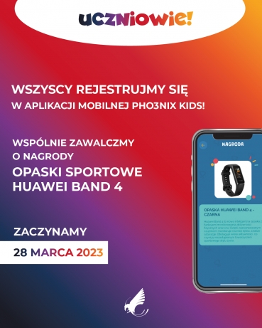 OGÓLNOPOLSKI MIĘDZYSZKOLNY KONKURS W APLIKACJI MOBILNEJ PHO3NIX KIDS -28.03 - 5.04.2023